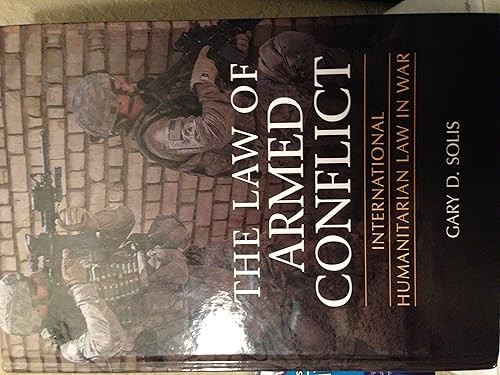 The Law of Armed Conflict: International Humanitarian Law in War