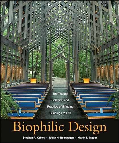 Biophilic Design: The Theory, – Hardcover, by Kellert Stephen R.; – Acceptable n