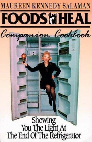 Foods That Heal Companion Cookbook:- 0913087165, Maureen Kennedy Sala, paperback