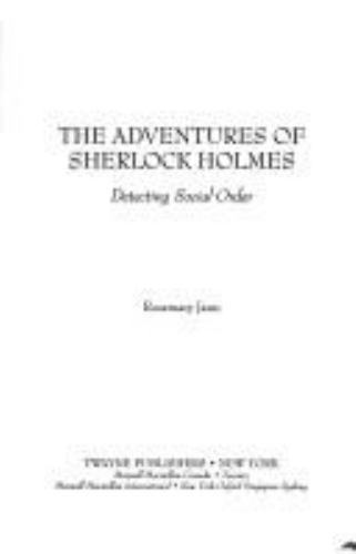 Twayne’s Masterwork Studies: Adventures of Sherlock Holmes : Detecting Social…
