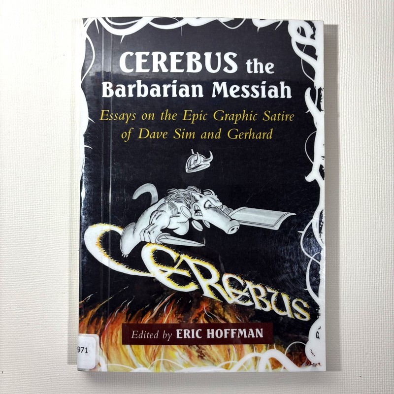 Cerebus the Barbarian Messiah : Essays on Graphic Satire of Dave Sim & Gerhard