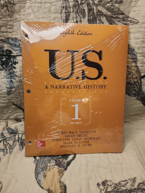 U.S. A Narrative History. Volume 1 to 1877 Eighth Edition LOOSE LEAF