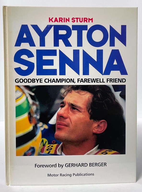 “Ayrton Senna-Goodbye Champion, Farewell Friend” Forward x Gerhard Berger HC