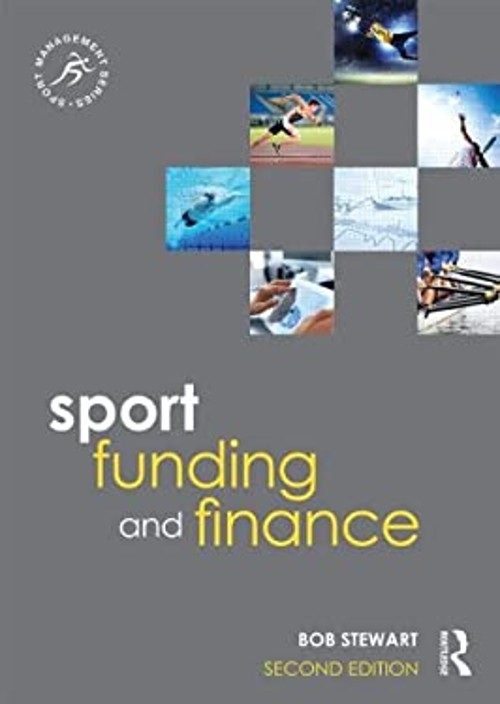 Sport Funding and Finance : Second Edition Paperback Bob Stewart