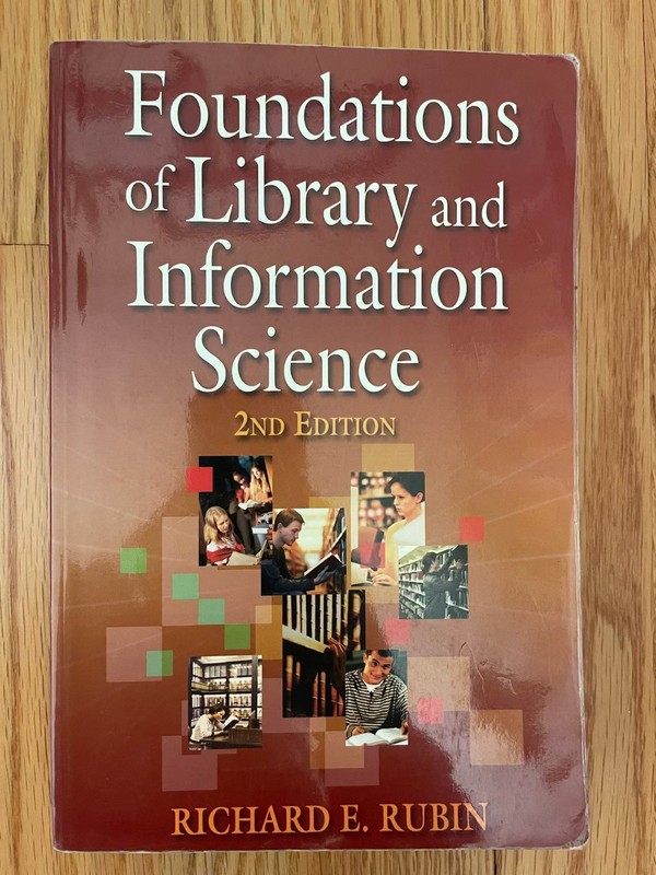 Foundations of Library and Information Science, 2nd Edition by Richard E. Rubin