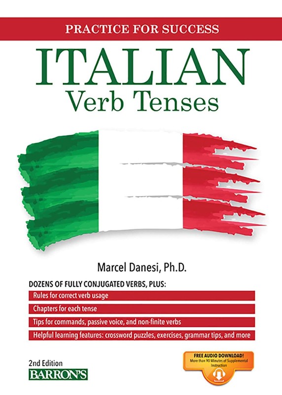 Italian Verb Tenses (Barron’s Verb) by Danesi Ph.D.