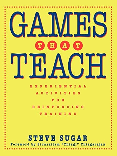 Games That Teach: Experiential Activities for Reinforcing Training – VERY GOOD