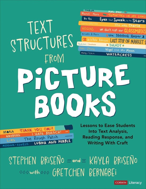 Text Structures From Picture Books [Grades 2-8]: Lessons to Ease Students Into T