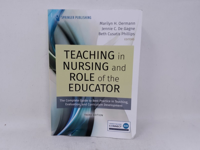 Teaching in Nursing & Role of the Educator 3rd Ed. The Complete Guide to Bes…