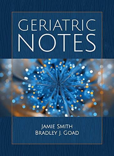 GERIATRIC NOTES By Jamie W. Smith & Bradley J. Goad **Mint Condition**
