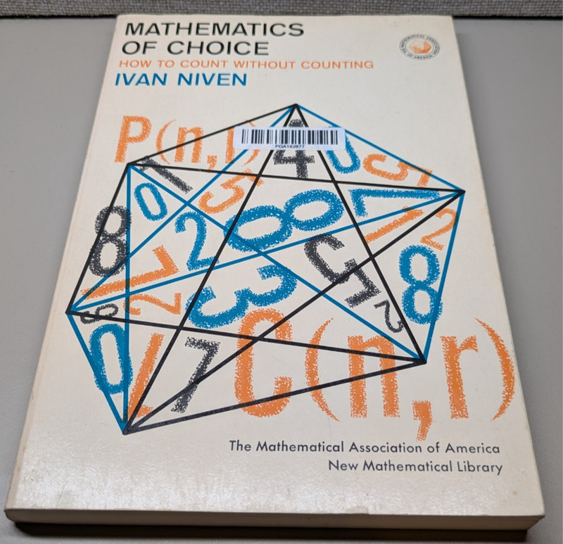 Mathematics of Choice: How to Count Without Counting by Ivan Niven – MAA
