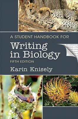 A Student Handbook for Writing in Biology by Knisely, Karin