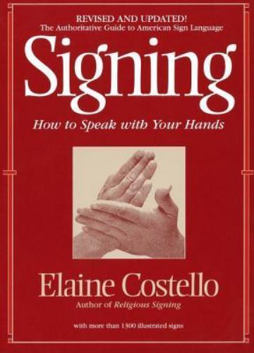Signing: How To Speak With Your Hands – 9780553375398, PhD, paperback