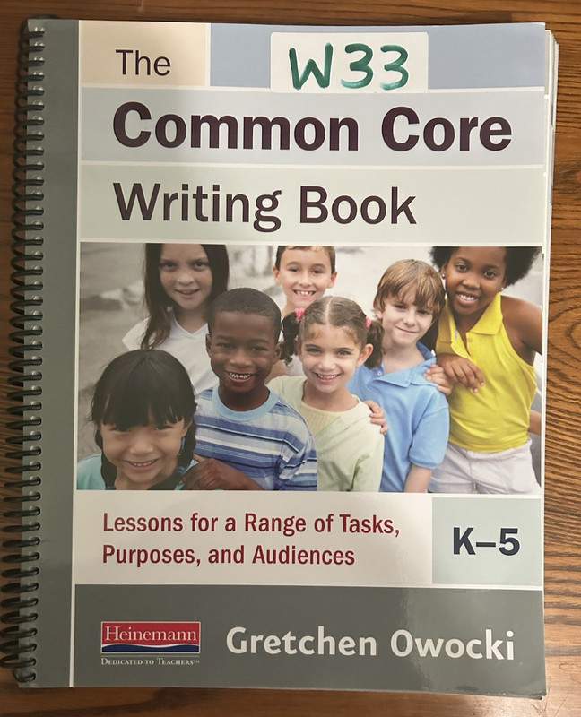 #685 Common Core Writing Book, K-5 Lessons for a Range of tasks, Purposes & More