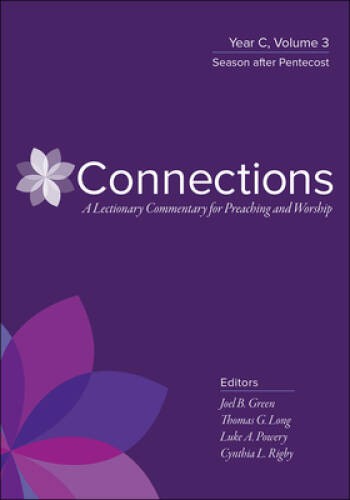 Connections: Year C, Volume 3: Season after Pentecost (Connections: A Lec – GOOD