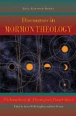Discourses in Mormon Theology: Philosophical and Theological Possibilities -…