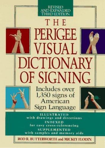 The Perigee Visual Dictionary of Signing: Re- paperback, Butterworth, 0399519521