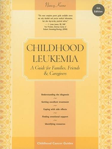 Childhood Leukemia: A guide for Families, Friends Caregivers (Patient C – GOOD