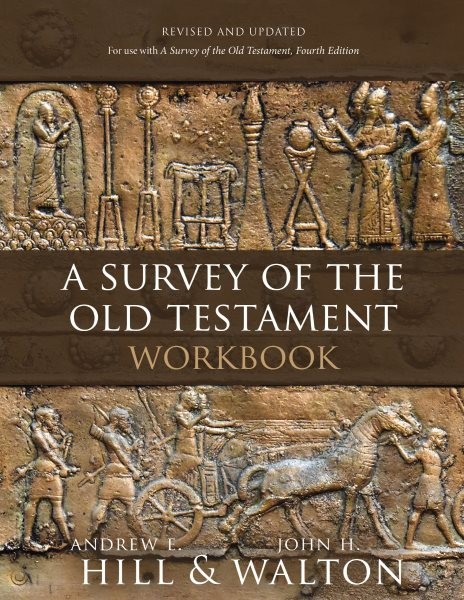 Survey of the Old Testament Workbook, Paperback by Hill, Andrew E.; Walton, J…