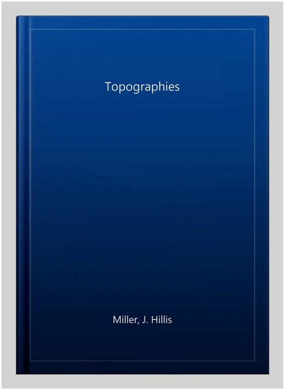 Topographies, Hardcover by Miller, J. Hillis, Like New Used, Free shipping in... gallery