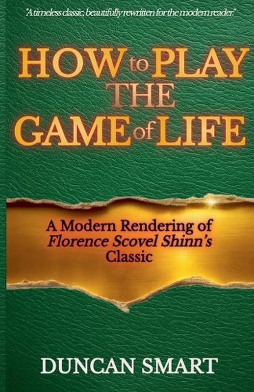 How to Play the Game of Life: A Modern Rendering by Duncan Smart Paperback Book
