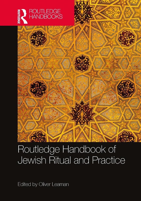 Routledge Handbook of Jewish Ritual and Practice by Oliver Leaman Hardcover Book