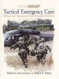 Tactical Emergency Care: Military and Operational Out-of-Hospital Medicine -…