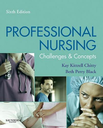 Professional Nursing: Concepts & Challenges by Black, Beth; Chitty, Kay Kittrell