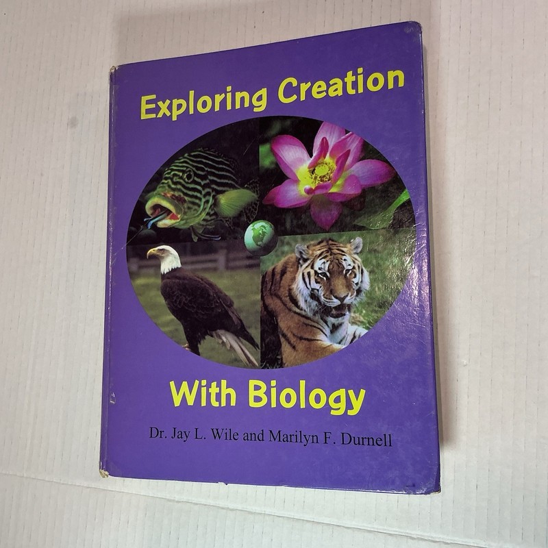 Exploring Creation With Biology by Dr. Jay L. Wile and Marilyn F. Durnell