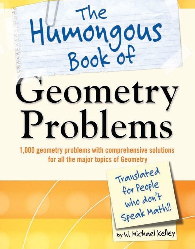The Humongous Book of Geometry Problems – Kelley, W. Michael – Acceptable – …