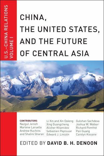 China, the United States, and the Future of Central Asia : U.s.-china Relatio…