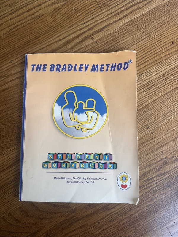 Bradley Method (r) Student Workbook by James Hathaway, Jay Hathaway, Susan…