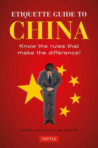Etiquette Guide to China: Know the Rules that Make the Difference! – GOOD