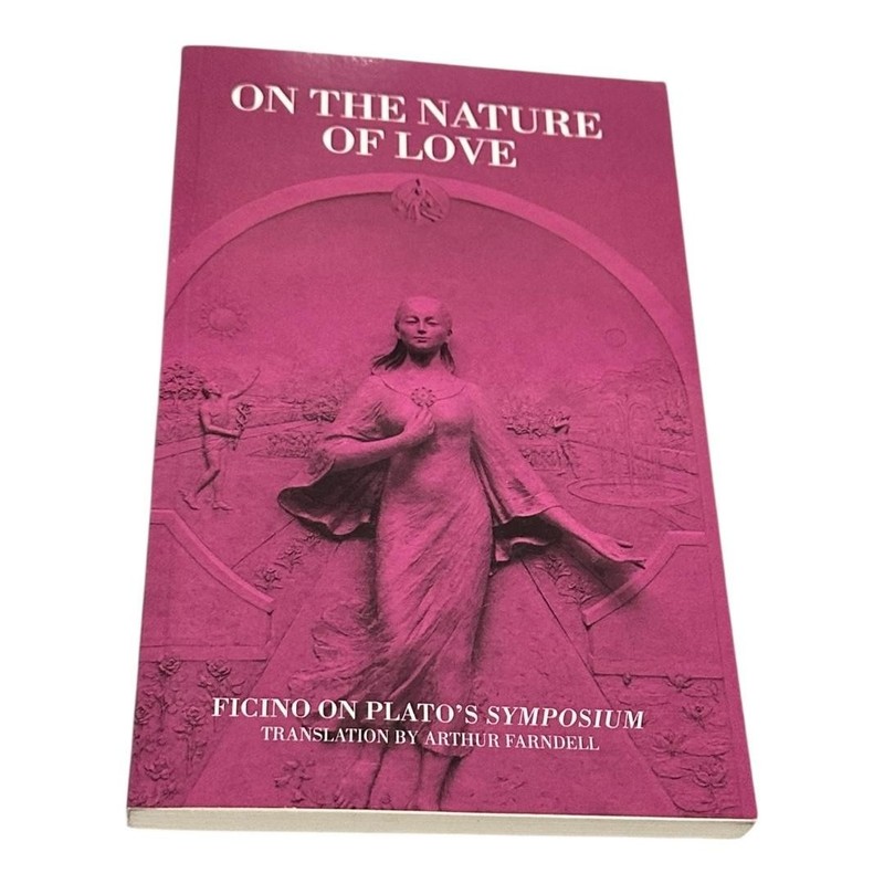 On The Nature Of Love Ficino Plato Symposium Farndell Pink PB Shepheard-Walwyn