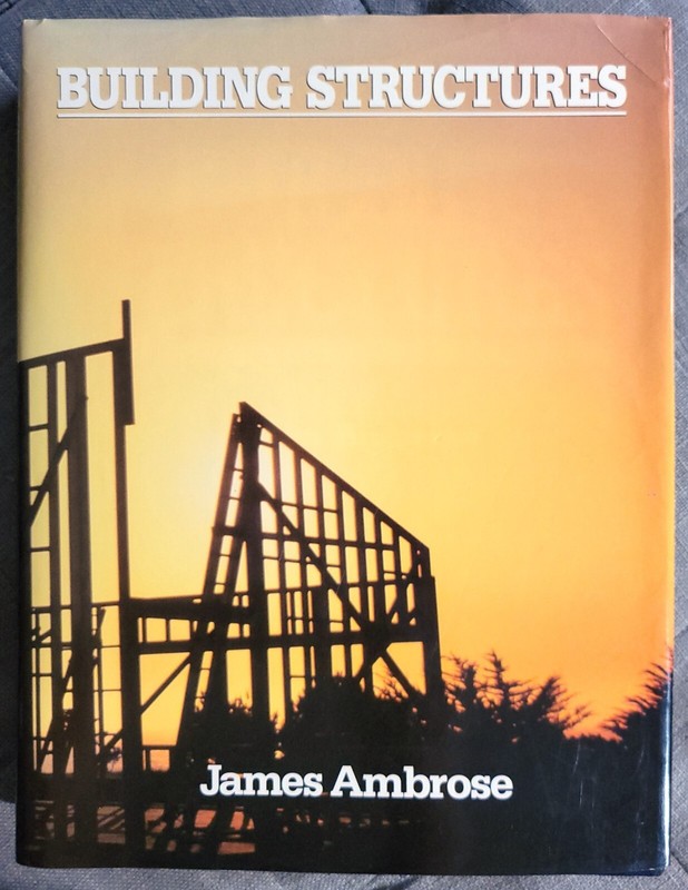 James Ambrose BUILDING STRUCTURES 1988 Hardcover HCDJ