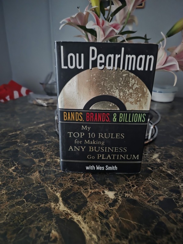 Bands Brands and Billions: My Top Ten Rules for Success in Any Business