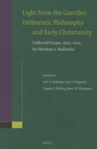 Light from the Gentiles : Hellenistic Philosophy and Early Christianity, Pape…