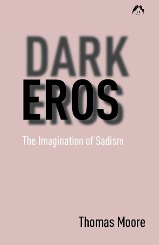 Dark Eros: Imagination of Sadism, Moore, Thomas