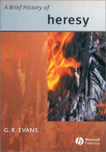 Brief History of Heresy, Paperback by Evans, G. R., Brand New, Free shipping …