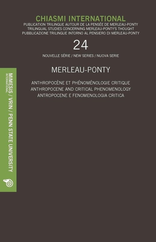 Chiasmi International 24: ANTHROPOCENE AND CRITICAL PHENOMENOLOGY by Mauro Carbo