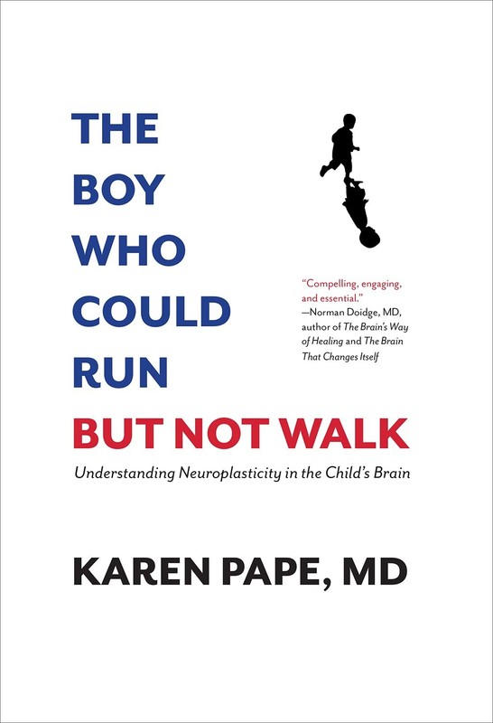 The Boy Who Could Run But Not Walk: Understanding Neuroplasticity in the Chi…