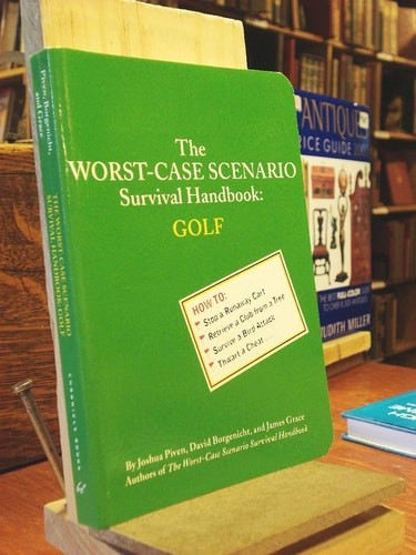 The Worst-Case Scenario Survival Handbook: Golf by Grace, James,Piven, Joshua, G