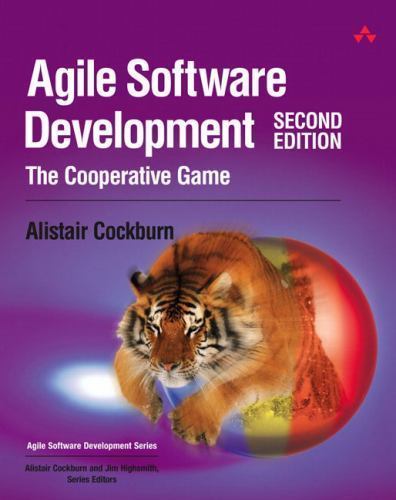 Agile Software Development: The Cooperative Game by Cockburn, Alistair
