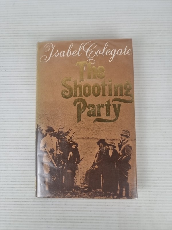 The Shooting Party by Colegate, Isabel Hardback Book 1st UK Edition Very Rare