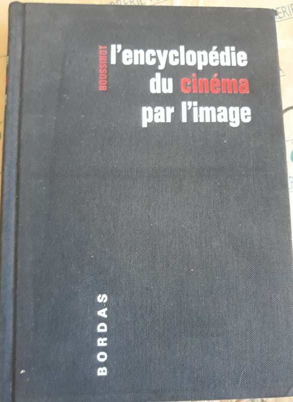 L’ ENCYCLOPEDIE DU CINEMA PAR L’ IMAGE TOME 2 – IN FRANCESE – BOUSSINOT – BORDAS