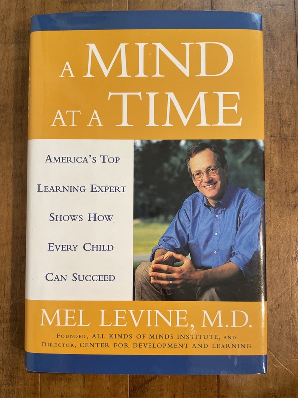 A Mind at a Time – Hardcover By Levine M.D., Mel – NEW!