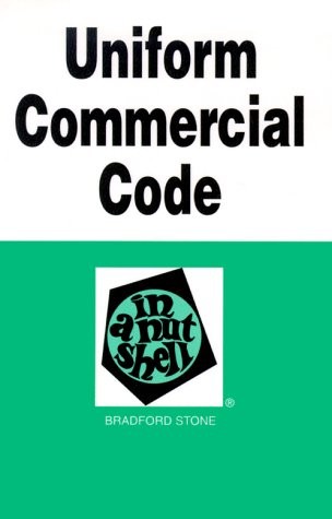 Uniform Commercial Code in a Nutshell (Nutshell Series) by Bradford Stone