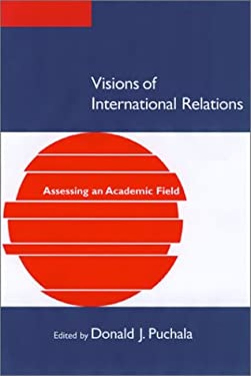 Visions of International Relations : Assessing an Academic Field