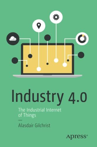 Industry 4.0: The Industrial Internet of Things, Gilchrist 9781484220467 New-,