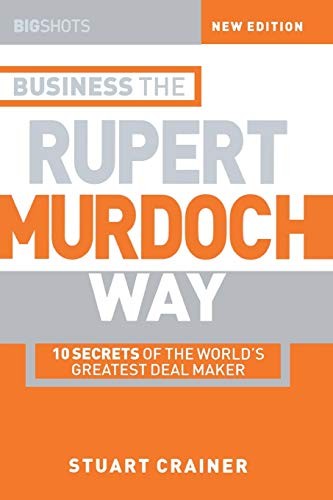 Big Shots, Business the Rupert Murdoch Way: 10 S… by Crainer, Stuart Paperback